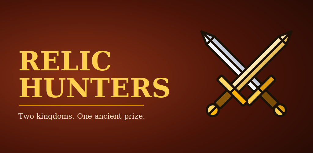 Relic Hunters — Two Kingdoms. One Ancient Prize.